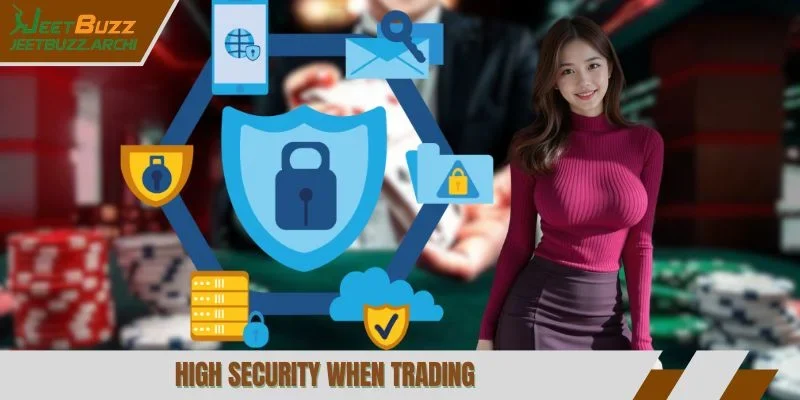High security when trading
