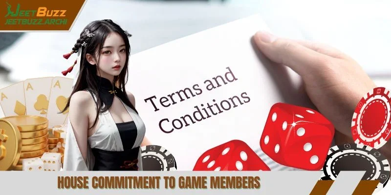 House commitment to game members