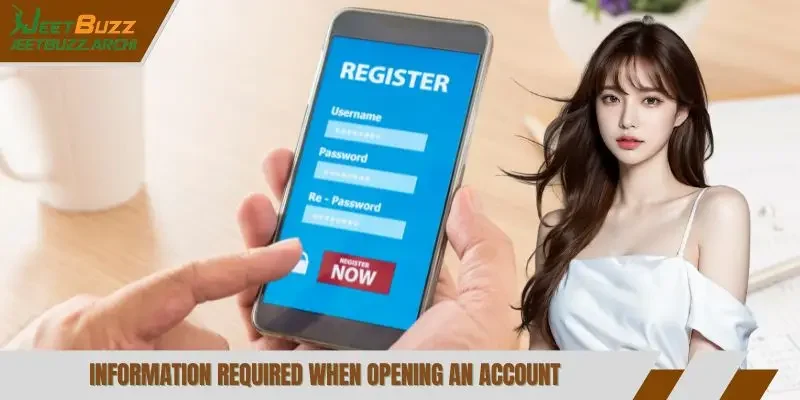 Information required when opening an account