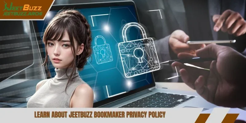 Learn about JeetBuzz bookmaker privacy policy