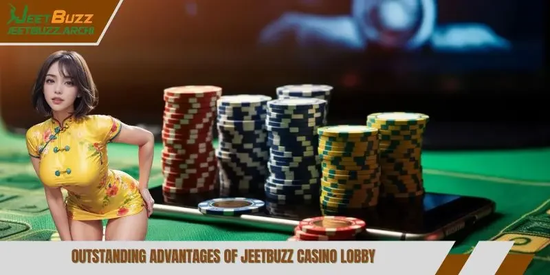 Outstanding advantages of JeetBuzz casino lobby