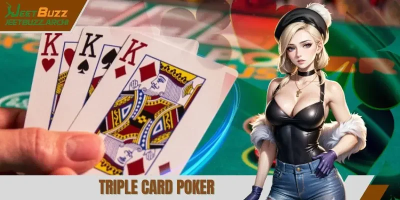 Triple card poker jeetbuzz